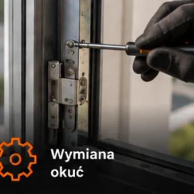 Wymiana Okuć